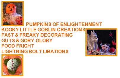PUMPKINS OF ENLIGHTENMENT  KOOKY LITTLE GOBLIN CREATIONS FAST & FREAKY DECORATING GUTS & GORY GLORY   FOOD FRIGHT LIGHTNING BOLT LIBATIONS